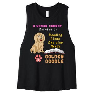 A Woman Cannot Survive On Reading Alone She Also Needs A Goldendoodle Women's Racerback Cropped Tank