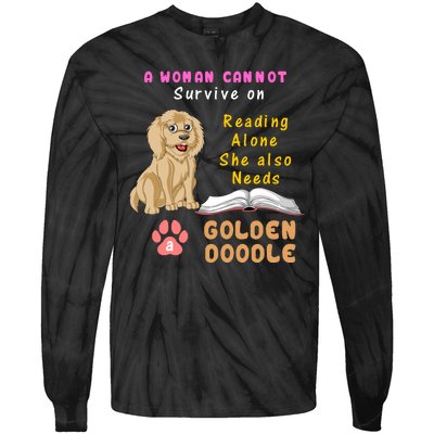 A Woman Cannot Survive On Reading Alone She Also Needs A Goldendoodle Tie-Dye Long Sleeve Shirt