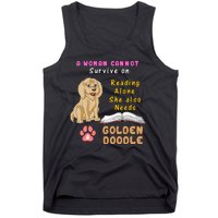 A Woman Cannot Survive On Reading Alone She Also Needs A Goldendoodle Tank Top