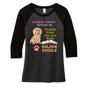 A Woman Cannot Survive On Reading Alone She Also Needs A Goldendoodle Women's Tri-Blend 3/4-Sleeve Raglan Shirt