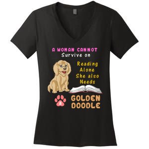 A Woman Cannot Survive On Reading Alone She Also Needs A Goldendoodle Women's V-Neck T-Shirt