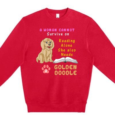 A Woman Cannot Survive On Reading Alone She Also Needs A Goldendoodle Premium Crewneck Sweatshirt