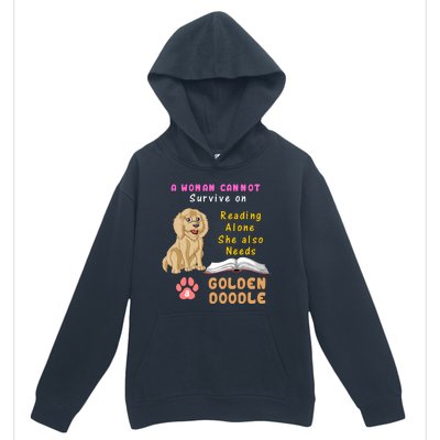 A Woman Cannot Survive On Reading Alone She Also Needs A Goldendoodle Urban Pullover Hoodie