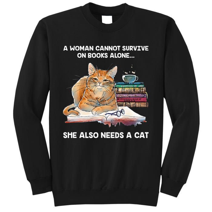 A Woman Cannot Survive On Books Alone She Also Needs A Cat Sweatshirt