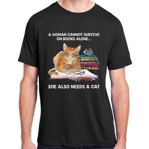 A Woman Cannot Survive On Books Alone She Also Needs A Cat Adult ChromaSoft Performance T-Shirt