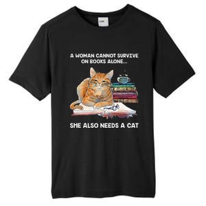 A Woman Cannot Survive On Books Alone She Also Needs A Cat Tall Fusion ChromaSoft Performance T-Shirt