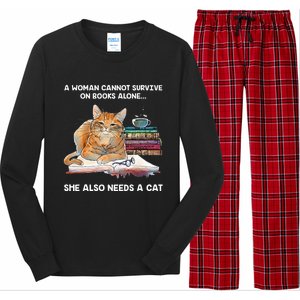 A Woman Cannot Survive On Books Alone She Also Needs A Cat Long Sleeve Pajama Set