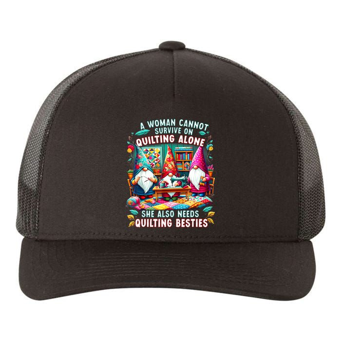 A Woman Cannot Survive On Quilting Alone She Also Needs Yupoong Adult 5-Panel Trucker Hat