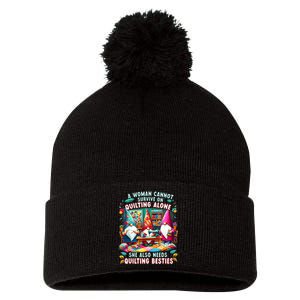 A Woman Cannot Survive On Quilting Alone She Also Needs Pom Pom 12in Knit Beanie