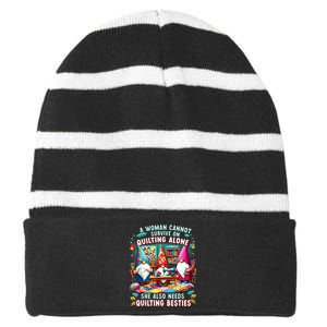 A Woman Cannot Survive On Quilting Alone She Also Needs Striped Beanie with Solid Band