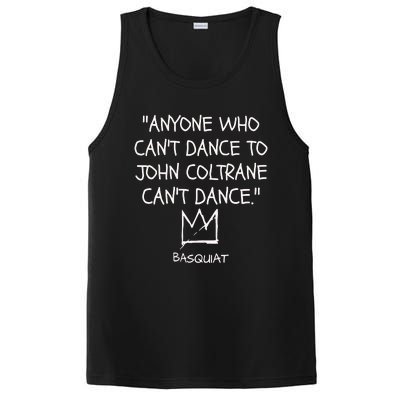 Anyone Who Cant Dance To John Coltrane Cant Dance PosiCharge Competitor Tank