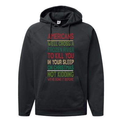 Americans We'll Cross A Frozen River To Kill You In Your Sleep On Christmas Not Performance Fleece Hoodie