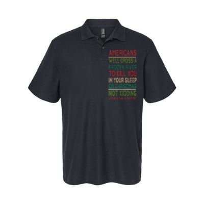 Americans We'll Cross A Frozen River To Kill You In Your Sleep On Christmas Not Softstyle Adult Sport Polo