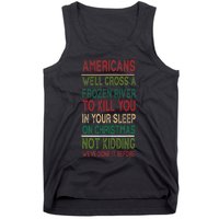 Americans We'll Cross A Frozen River To Kill You In Your Sleep On Christmas Not Tank Top