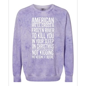 American We’Ll Cross A Frozen River To Kill You In Your Sleep On Christmas Colorblast Crewneck Sweatshirt