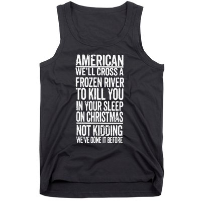 American We’Ll Cross A Frozen River To Kill You In Your Sleep On Christmas Tank Top