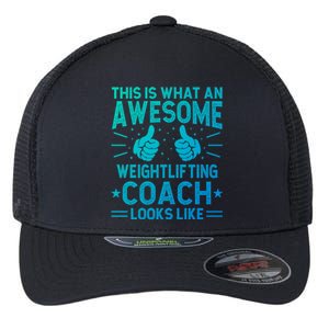 Awesome Weightlifting Coach Funny Weightlifting Coach Gift Flexfit Unipanel Trucker Cap