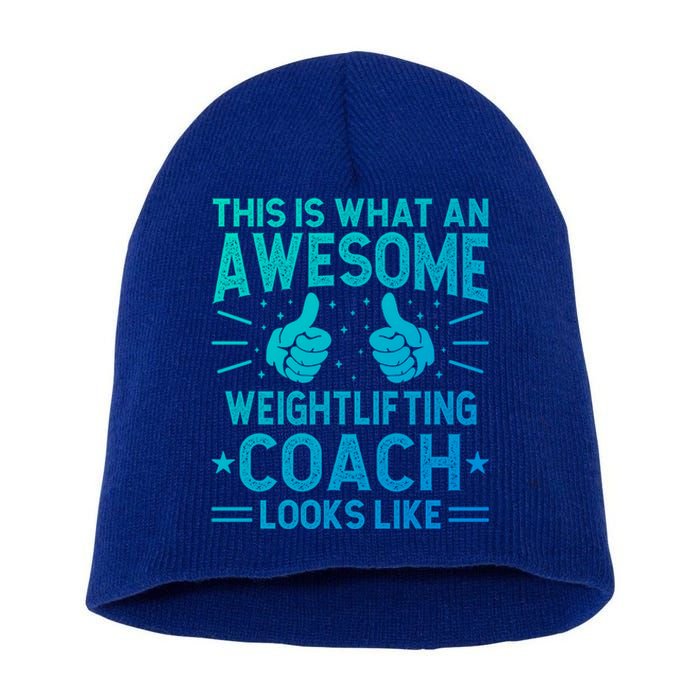 Awesome Weightlifting Coach Funny Weightlifting Coach Gift Short Acrylic Beanie