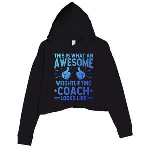 Awesome Weightlifting Coach Funny Weightlifting Coach Gift Crop Fleece Hoodie