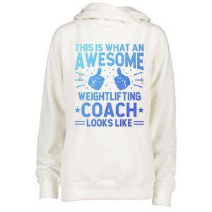 Awesome Weightlifting Coach Funny Weightlifting Coach Gift Womens Funnel Neck Pullover Hood