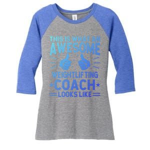 Awesome Weightlifting Coach Funny Weightlifting Coach Gift Women's Tri-Blend 3/4-Sleeve Raglan Shirt