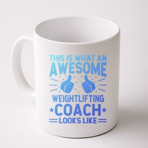 Awesome Weightlifting Coach Funny Weightlifting Coach Gift Coffee Mug