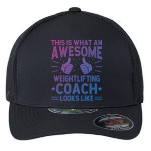 Awesome Weightlifting Coach Funny Weightlifting Coach Gift Flexfit Unipanel Trucker Cap