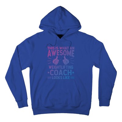 Awesome Weightlifting Coach Funny Weightlifting Coach Gift Hoodie