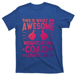 Awesome Weightlifting Coach Funny Weightlifting Coach Gift T-Shirt