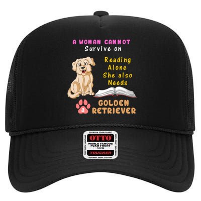 A Woman Cannot Survive On Reading Alone She Also Need A Golden Retriver High Crown Mesh Back Trucker Hat