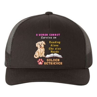 A Woman Cannot Survive On Reading Alone She Also Need A Golden Retriver Yupoong Adult 5-Panel Trucker Hat