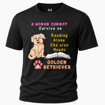 A Woman Cannot Survive On Reading Alone She Also Need A Golden Retriver Cooling Performance Crew T-Shirt