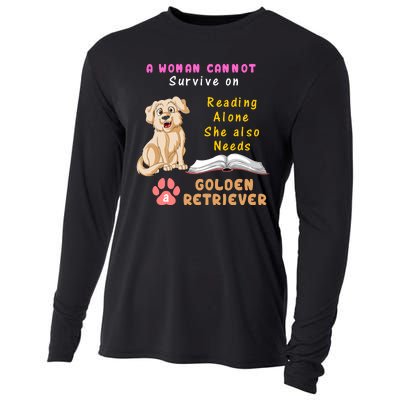 A Woman Cannot Survive On Reading Alone She Also Need A Golden Retriver Cooling Performance Long Sleeve Crew