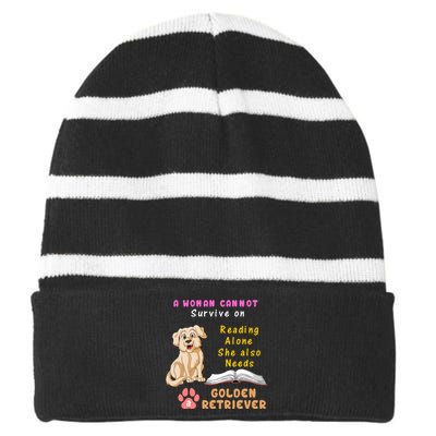 A Woman Cannot Survive On Reading Alone She Also Need A Golden Retriver Striped Beanie with Solid Band