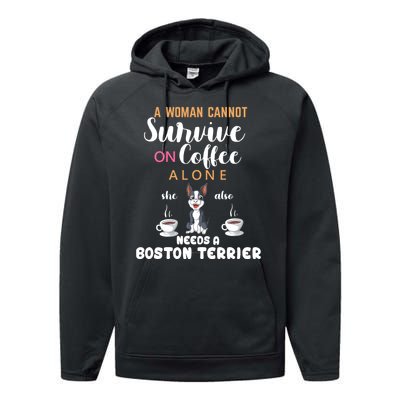 A Woman Cannot Survive On Coffee Alone She Also Needs A Boston Terrier Performance Fleece Hoodie