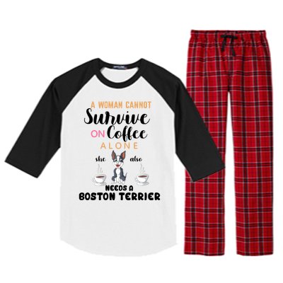 A Woman Cannot Survive On Coffee Alone She Also Needs A Boston Terrier Raglan Sleeve Pajama Set