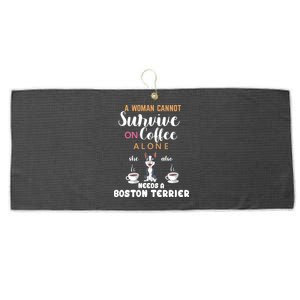 A Woman Cannot Survive On Coffee Alone She Also Needs A Boston Terrier Large Microfiber Waffle Golf Towel