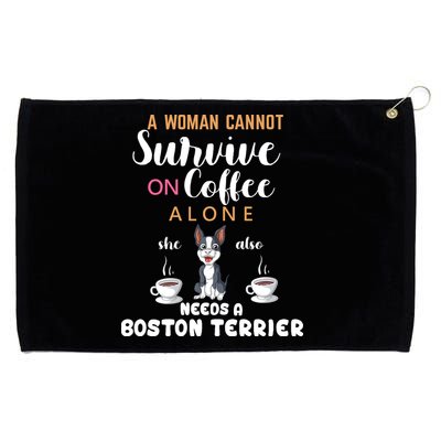 A Woman Cannot Survive On Coffee Alone She Also Needs A Boston Terrier Grommeted Golf Towel