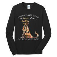 A Woman Cannot Survive On Books Alone She Also Needs Dogs Tall Long Sleeve T-Shirt