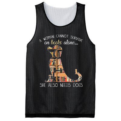 A Woman Cannot Survive On Books Alone She Also Needs Dogs Mesh Reversible Basketball Jersey Tank