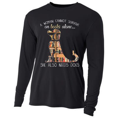 A Woman Cannot Survive On Books Alone She Also Needs Dogs Cooling Performance Long Sleeve Crew