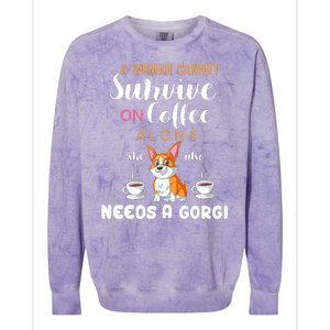 A Woman Cannot Survive On Coffee Alone She Also Needs A Corgi Colorblast Crewneck Sweatshirt