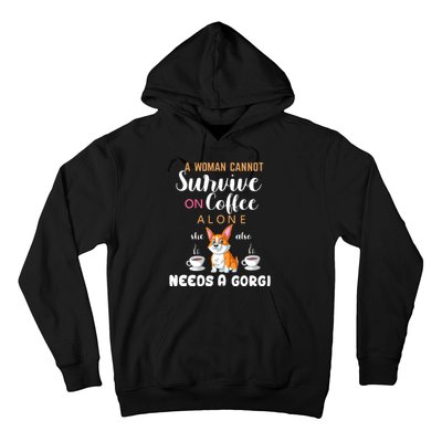 A Woman Cannot Survive On Coffee Alone She Also Needs A Corgi Hoodie