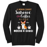 A Woman Cannot Survive On Coffee Alone She Also Needs A Corgi Sweatshirt