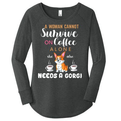 A Woman Cannot Survive On Coffee Alone She Also Needs A Corgi Women's Perfect Tri Tunic Long Sleeve Shirt