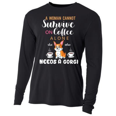 A Woman Cannot Survive On Coffee Alone She Also Needs A Corgi Cooling Performance Long Sleeve Crew