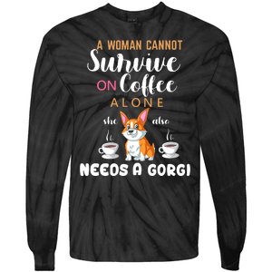 A Woman Cannot Survive On Coffee Alone She Also Needs A Corgi Tie-Dye Long Sleeve Shirt