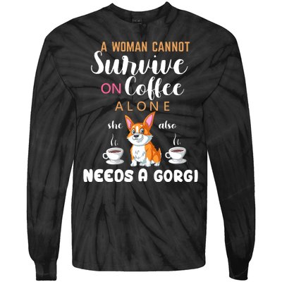 A Woman Cannot Survive On Coffee Alone She Also Needs A Corgi Tie-Dye Long Sleeve Shirt