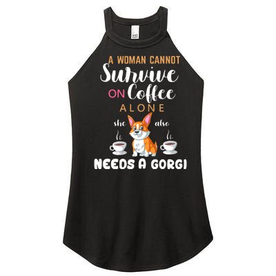 A Woman Cannot Survive On Coffee Alone She Also Needs A Corgi Women's Perfect Tri Rocker Tank