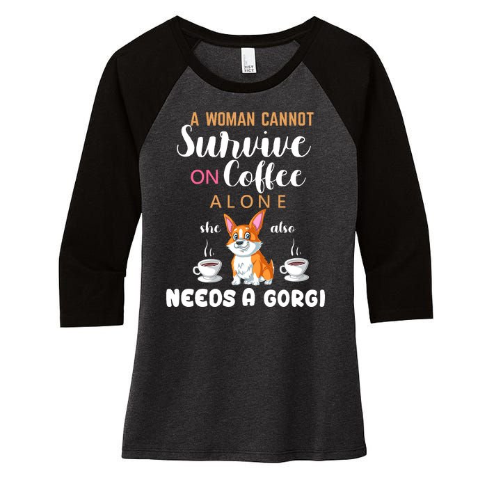 A Woman Cannot Survive On Coffee Alone She Also Needs A Corgi Women's Tri-Blend 3/4-Sleeve Raglan Shirt